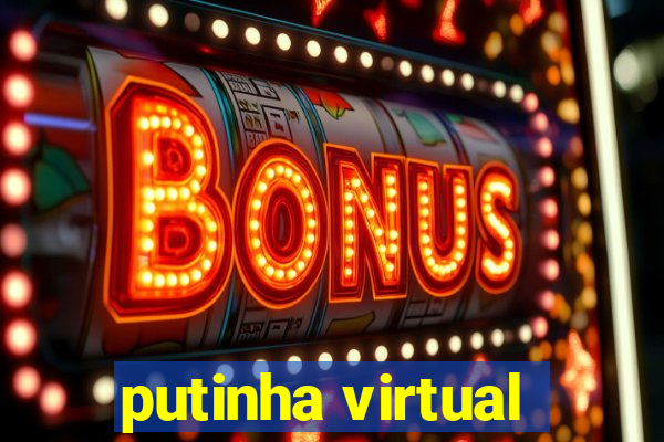 putinha virtual